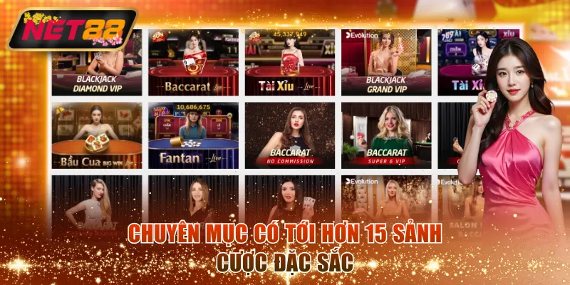 Chuyên mục có tới hơn 15 sảnh cược đặc sắc