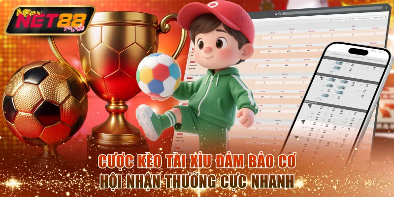 Cược kèo Tài Xỉu đảm bảo cơ hội nhận thưởng cực nhanh