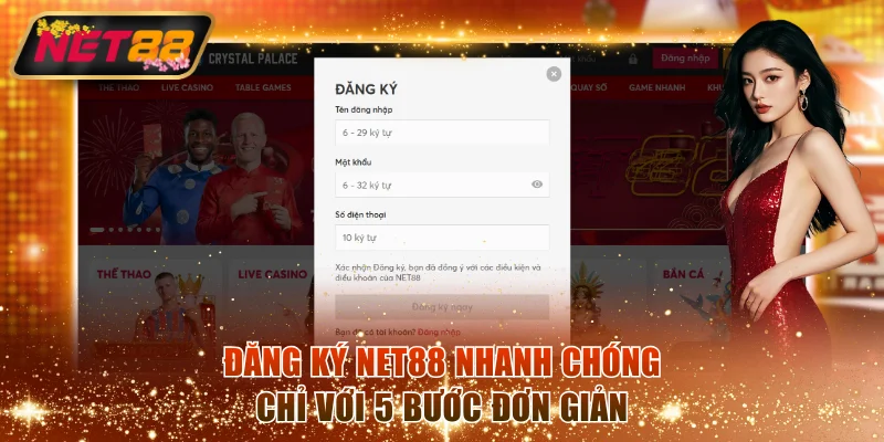 Đăng ký NET88 nhanh chóng chỉ với 5 bước đơn giản
