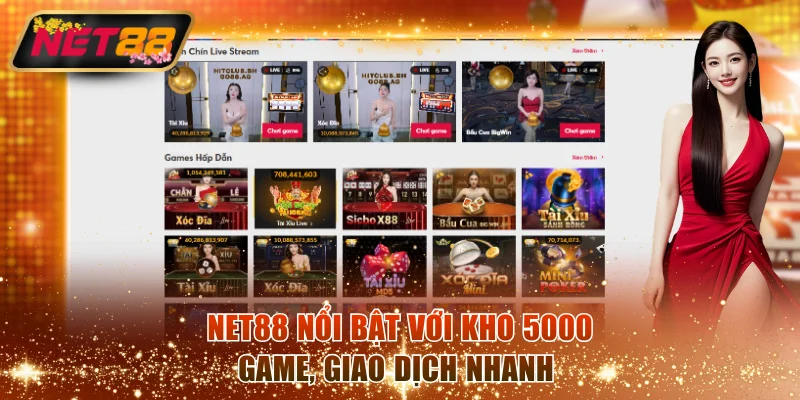 NET88 nổi bật với kho 5000 game, giao dịch nhanh 