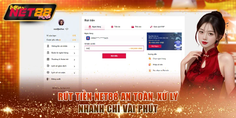 Rút tiền NET88 an toàn, xử lý nhanh chỉ vài phút
